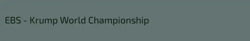 EBS - Krump World Championship 